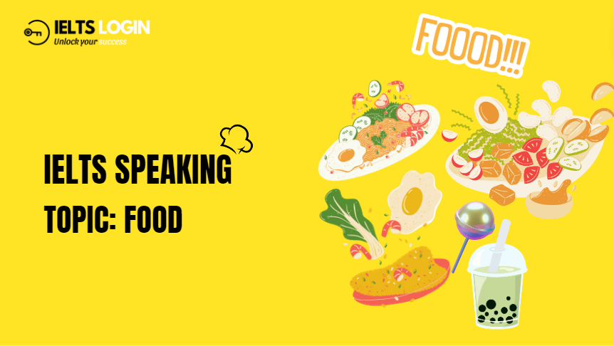 Bài mẫu IELTS Speaking (Part 1+2) | Topic: Food