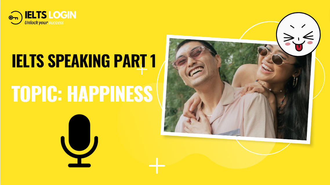 IELTS Speaking Part 1 | Topic: Happiness (Sample & Vocabulary)