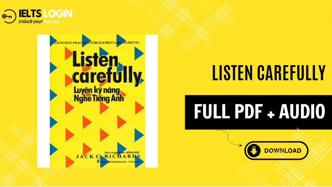 Listen Carefully - Sách luyện Nghe IELTS hiệu quả (Full Ebook+Audio)